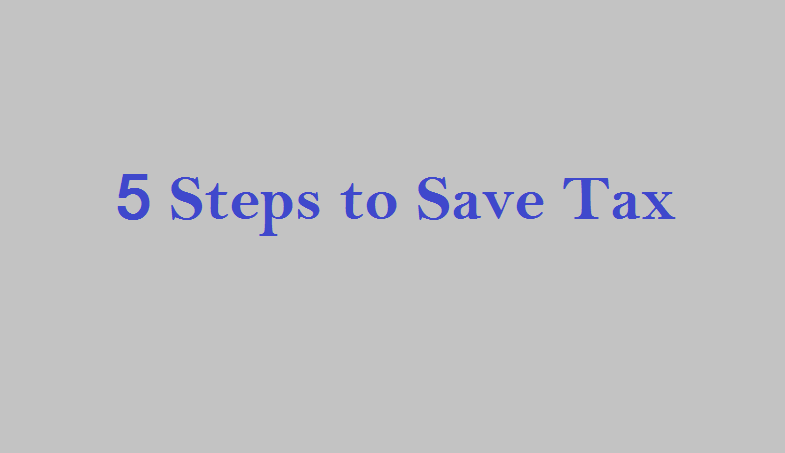 Save Tax: How to Reduce Tax Liability in 5 Easy Steps
