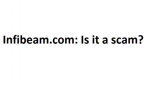 Infibeam – A Scam or Simply Unprofessional?