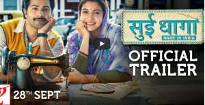 Sui Dhaaga Trailer is Out and Looks Promising